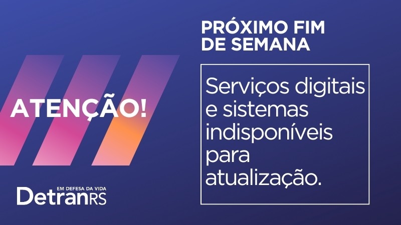 Sistemas do DetranRS estarão indisponíveis no fim de semana para atualização