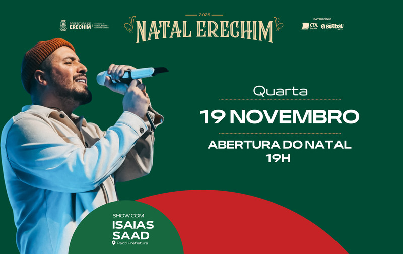Erechim dá início ao Natal 2025 nesta quarta-feira com programação especial e show de Isaias Saad