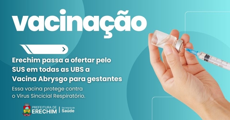 Erechim passa a ofertar vacina contra o Vírus Sincicial Respiratório pelo SUS para gestantes a partir de 28 semanas