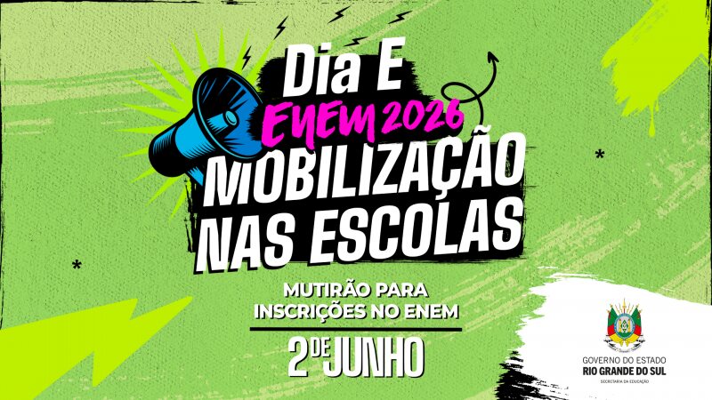 Dia E mobiliza escolas gaúchas para garantir inscrições no Enem e aproximar estudantes dos seus sonhos