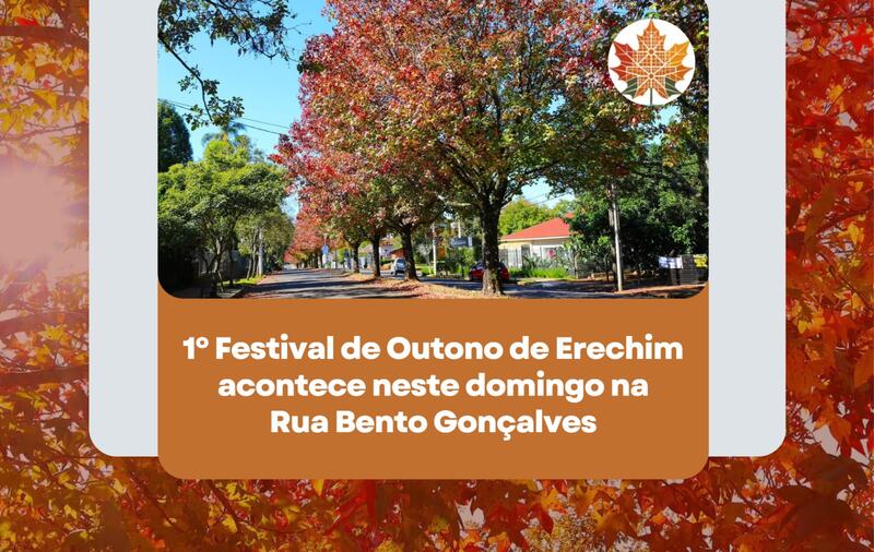 Erechim: Festival de Outono vai transformar a Rua Bento Gonçalves em um grande palco de cultura, arte e gastronomia