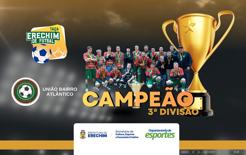 União Bairro Atlântico conquista o título da Taça Erechim de Futsal - 3ª Divisão