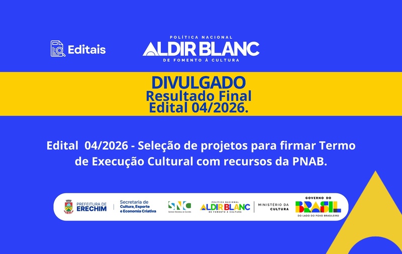 Prefeitura de Erechim publica resultado final do Edital 04/2026 da Política Nacional Aldir Blanc