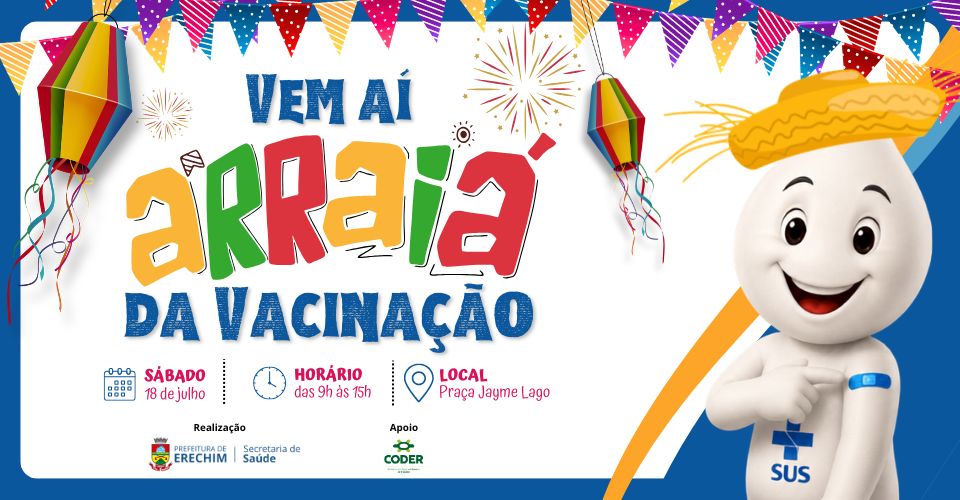 Erechim realiza Arraiá da Vacinação com imunização, diversão e atividades para toda a família