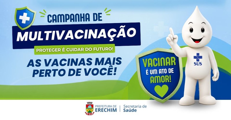 Campanha de Multivacinação terá Dia D e horário estendido nas Salas de Vacinação de Erechim