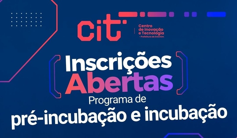 Centro de Inovação e Tecnologia abre inscrições para novo programa de pré-incubação e incubação
