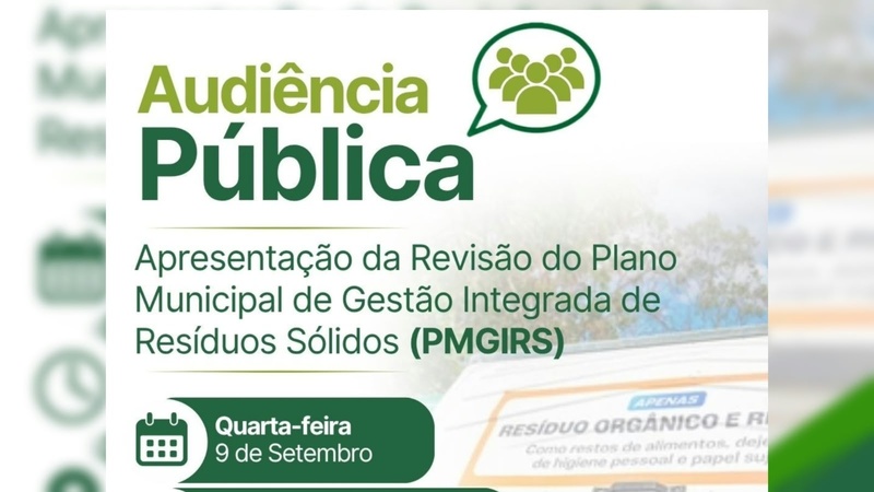 Audiência Pública para apresentação da revisão do Plano Municipal de Gestão Integrada de Resíduos Sólidos (PMGIRS).